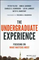 La experiencia universitaria: Centrar las instituciones en lo que más importa - The Undergraduate Experience: Focusing Institutions on What Matters Most