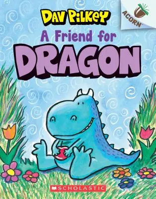 Un amigo para Dragón: Un libro de bellota (Dragon #1), 1 - A Friend for Dragon: An Acorn Book (Dragon #1), 1