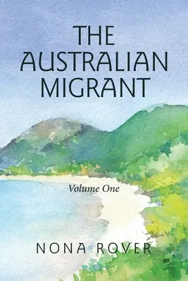 El emigrante australiano: Volume One - The Australian Migrant: Volume One