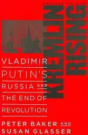 Kremlin Rising: La Rusia de Vladímir Putin y el fin de la revolución, edición actualizada - Kremlin Rising: Vladimir Putin's Russia and the End of Revolution, Updated Edition