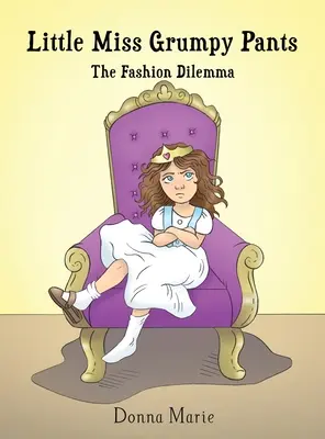 Little Miss Grumpy Pants: El dilema de la moda - Little Miss Grumpy Pants: The Fashion Dilemma
