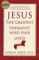 Jesús, el mejor terapeuta que ha existido - Jesus, the Greatest Therapist Who Ever Lived