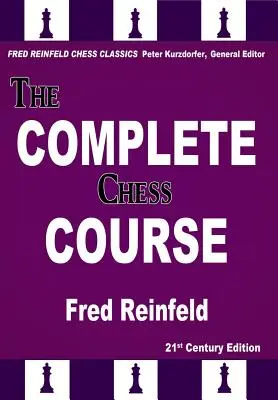 El Curso Completo De Ajedrez: Del Ajedrez Principiante al Ajedrez Ganador - The Complete Chess Course: From Beginning to Winning Chess