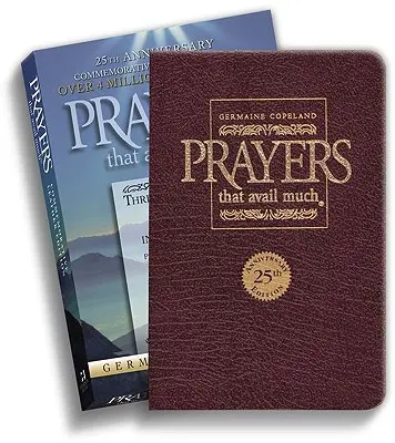 Prayers That Avail Much 25th Anniversary Commemorative Burgundy Leather: Tres obras superventas en un solo volumen - Prayers That Avail Much 25th Anniversary Commemorative Burgundy Leather: Three Bestselling Works in One Volume