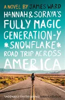 El viaje por carretera a través de América de Hannah y Soraya *Snowflake* Fully Magic Generation-Y - Hannah and Soraya's Fully Magic Generation-Y *Snowflake* Road Trip Across America