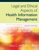 Aspectos legales y éticos de la gestión de la información sanitaria (McWay Dana (St. Louis University)) - Legal and Ethical Aspects of Health Information Management (McWay Dana (St. Louis University))