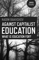 Contra la educación capitalista: ¿Para qué sirve la educación? - Against Capitalist Education: What Is Education For?