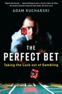 Apuesta perfecta: cómo eliminar la suerte del juego - Perfect Bet - Taking the Luck out of Gambling