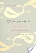 Comunidades afectivas: Pensamiento anticolonial, radicalismo finisecular y política de la amistad - Affective Communities: Anticolonial Thought, Fin-De-Sicle Radicalism, and the Politics of Friendship