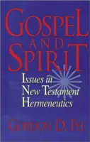 Evangelio y Espíritu: Cuestiones de hermenéutica neotestamentaria - Gospel and Spirit: Issues in New Testament Hermeneutics