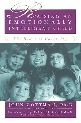 Cómo criar a un niño emocionalmente inteligente - Raising an Emotionally Intelligent Child