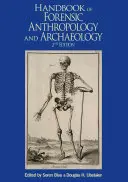 Manual de antropología y arqueología forense - Handbook of Forensic Anthropology and Archaeology