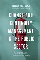 Gestión del cambio y la continuidad en el sector público: El modelo Dalí para una toma de decisiones eficaz - Change and Continuity Management in the Public Sector: The Dali Model for Effective Decision Making