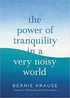 El poder de la tranquilidad en un mundo muy ruidoso - Power of Tranquility in a Very Noisy World