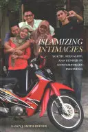 Islamizar las intimidades: Juventud, sexualidad y género en la Indonesia contemporánea - Islamizing Intimacies: Youth, Sexuality, and Gender in Contemporary Indonesia