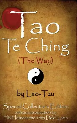 Tao Te Ching (El Camino) de Lao-Tzu: Edición especial para coleccionistas con una introducción del Dalai Lama - Tao Te Ching (the Way) by Lao-Tzu: Special Collector's Edition with an Introduction by the Dalai Lama