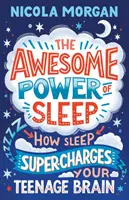 El asombroso poder del sueño - Cómo el sueño sobrecarga tu cerebro adolescente - Awesome Power of Sleep - How Sleep Super-Charges Your Teenage Brain