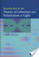 Introducción a la teoría de la coherencia y polarización de la luz - Introduction to the Theory of Coherence and Polarization of Light