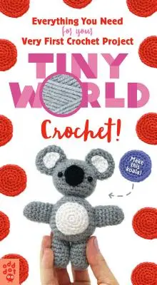 Tiny World: ¡Crochet! - Tiny World: Crochet!