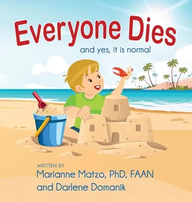 Todo el mundo muere: Y sí, es normal - Everyone Dies: And Yes, It is Normal