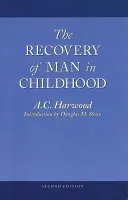 La recuperación del hombre en la infancia - Un estudio de la obra educativa de Rudolf Steiner - Recovery of Man in Childhood - A Study of the Educational Work of Rudolf Steiner