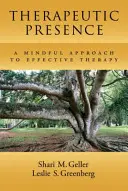 Presencia Terapéutica: Un enfoque consciente para una terapia eficaz - Therapeutic Presence: A Mindful Approach to Effective Therapy