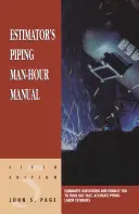 Estimator's Piping Man-Hour Manual (en inglés) - Estimator's Piping Man-Hour Manual