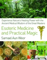 Medicina Esotérica y Magia Práctica - Esoteric Medicine and Practical Magic