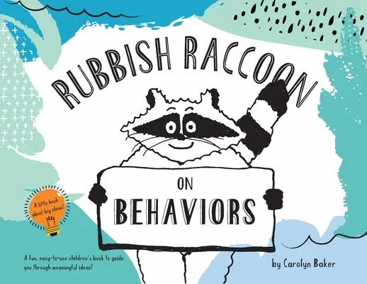 Mapache de basura: Sobre comportamientos - Rubbish Raccoon: On Behaviors