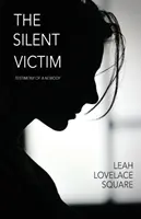 La víctima silenciosa: Testimonio de un don nadie - The Silent Victim: Testimony of a Nobody