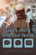 La Palabra de Dios y tu mundo: Lo que dice la Biblia sobre la creación, las lenguas, las misiones y otras cosas asombrosas - God's Word and Your World: What the Bible Says about Creation, Languages, Missions and Other Amazing Stuff!