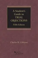 Guía del estudiante sobre las objeciones en los juicios - Student's Guide to Trial Objections