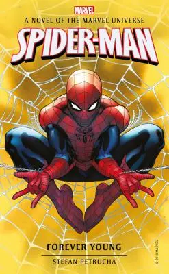 Spider-Man: Forever Young: Una Novela del Universo Marvel - Spider-Man: Forever Young: A Novel of the Marvel Universe