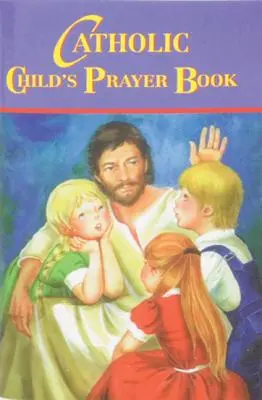 Libro de oraciones para niños católicos - Catholic Child's Prayer Book