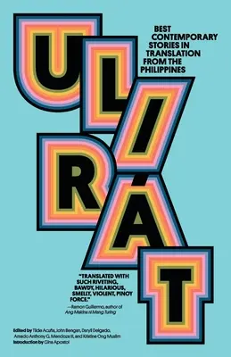 Ulirt: Los mejores cuentos contemporáneos traducidos de Filipinas - Ulirt: Best Contemporary Stories in Translation from the Philippines