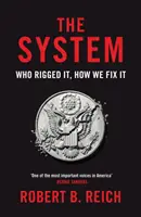 El sistema: Quién lo amañó, cómo lo arreglamos - System: Who Rigged It, How We Fix It