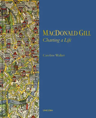 MacDonald Gill: Trazando una vida - MacDonald Gill: Charting a Life