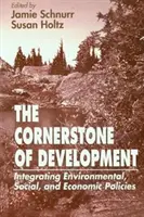 La piedra angular del desarrollo: Integración de políticas medioambientales, sociales y económicas - The Cornerstone of Development: Integrating Environmental, Social, and Economic Policies