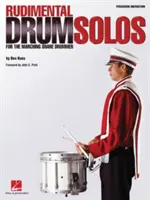 Rudimental Drum Solos for the Marching Snare Drummer (Solos de batería rudimentaria para el tamborilero de marcha) - Rudimental Drum Solos for the Marching Snare Drummer