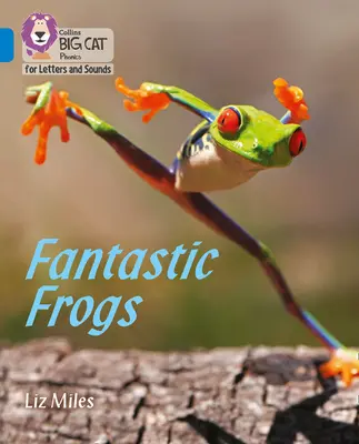 Ranas fantásticas - Banda 04/Azul - Fantastic Frogs - Band 04/Blue