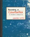 Convertirse en consejero: A Student Companion - Becoming a Counsellor: A Student Companion