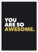 Eres increíble - You Are So Awesome