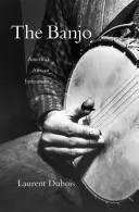 El banjo: El instrumento africano de América - The Banjo: America's African Instrument