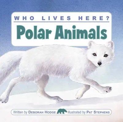 ¿Quién vive aquí? Animales polares - Who Lives Here? Polar Animals