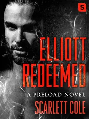 Elliott Redimido: Una novela de precarga - Elliott Redeemed: A Preload Novel