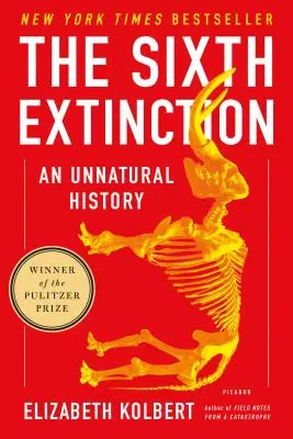 La sexta extinción: Una historia antinatural - The Sixth Extinction: An Unnatural History