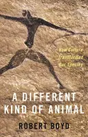 Un animal diferente: cómo la cultura transformó nuestra especie - A Different Kind of Animal: How Culture Transformed Our Species