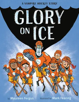 Gloria sobre hielo: Una historia de hockey sobre vampiros - Glory on Ice: A Vampire Hockey Story