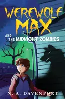 El hombre lobo Max y los zombis de medianoche - Werewolf Max and the Midnight Zombies
