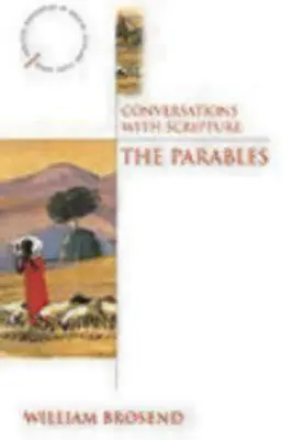 Conversaciones con la Escritura: Las parábolas - Conversations with Scripture: The Parables